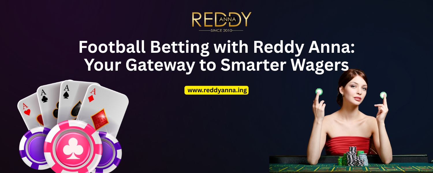 Football betting on Reddy Anna platform with live scores and smart betting options